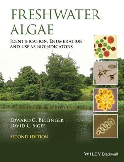 Freshwater Algae Identification, Enumeration and Use As Bioindicators 2nd 9781118917169 Front Cover