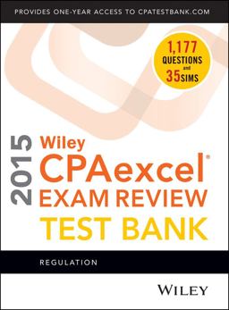 Wiley CPAexcel Exam Review 2015 Test Bank Wiley CPAexcel Exam Review 2015 Test Bank
