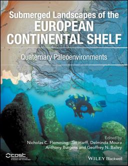 Submerged Landscapes of the European Continental Shelf Submerged Landscapes of the European Continental Shelf