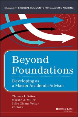 Beyond Foundations Developing As a Master Academic Advisor  9781118922897 Front Cover