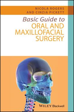 Basic Guide to Oral and Maxillofacial Surgery 2017 9781118925072 Front Cover