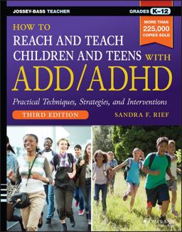 How to Reach and Teach Children and Teens with ADD/ADHD 3rd 9781118937785 Front Cover