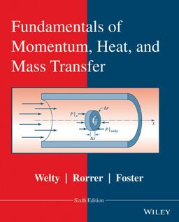 Fundamentals of Momentum, Heat, and Mass Transfer 6th 9781118947463 Front Cover