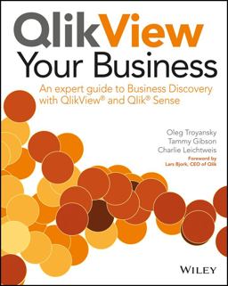 QlikView Your Business An Expert Guide to Business Discovery with QlikView and Qlik Sense  9781118949559 Front Cover