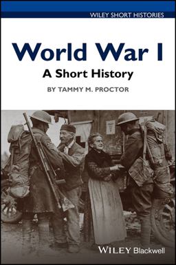 World War I A Short History  9781118951927 Front Cover