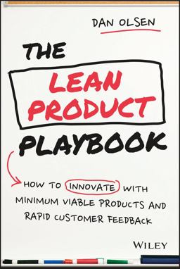 Lean Product Playbook How to Innovate with Minimum Viable Products and Rapid Customer Feedback  9781118960875 Front Cover