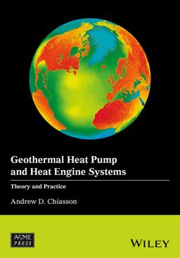 Geothermal Heat Pump and Heat Engine Systems Theory and Practice 1st 2016 9781118961940 Front Cover
