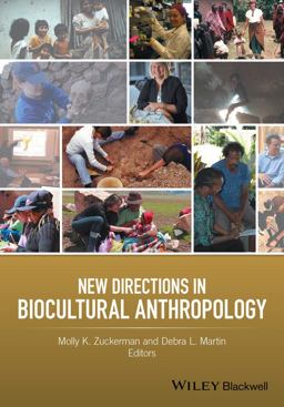 New Directions in Biocultural Anthropology  9781118962961 Front Cover