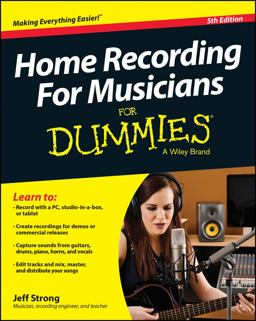Home Recording for Musicians for Dummies 5th Edition 5th 9781118968017 Front Cover