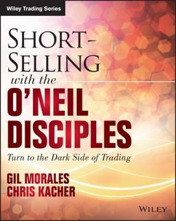 Short-Selling with the o'Neil Disciples Turn to the Dark Side of Trading  9781118970973 Front Cover