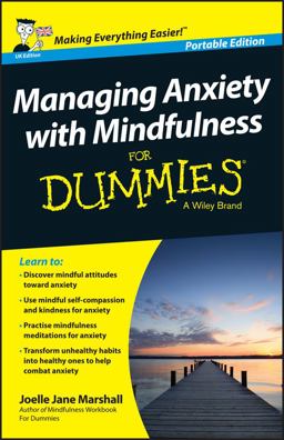 Managing Anxiety with Mindfulness for Dummies  9781118972526 Front Cover