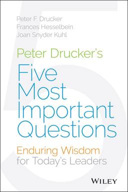 Five Most Important Questions Enduring Wisdom for Young Leaders  9781118979594 Front Cover