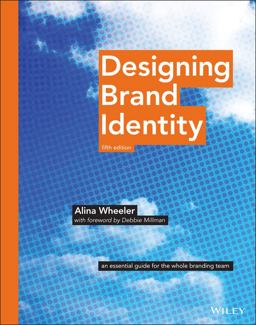 Designing Brand Identity: An Essential Guide for the Whole Branding Team  9781118980828 Front Cover