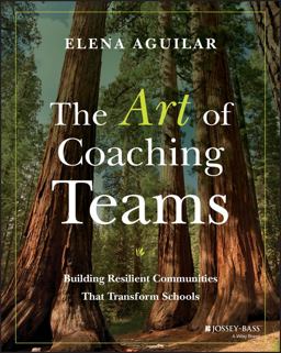 Art of Coaching Teams Building Resilient Communities That Transform Schools  9781118984154 Front Cover