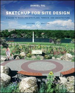 SketchUp for Site Design A Guide to Modeling Site Plans, Terrain, and Architecture 2nd 9781118985076 Front Cover