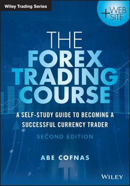Forex Trading Course A Self-Study Guide to Becoming a Successful Currency Trader 2nd 9781118998656 Front Cover