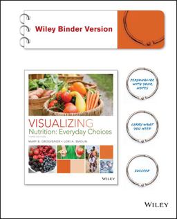 Visualizing Nutrition Everyday Choices, Third Edition Binder Ready Version 3rd 9781119020059 Front Cover