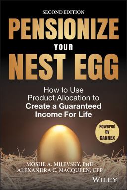 Pensionize Your Nest Egg How to Use Product Allocation to Create a Guaranteed Income for Life 2nd 9781119025252 Front Cover