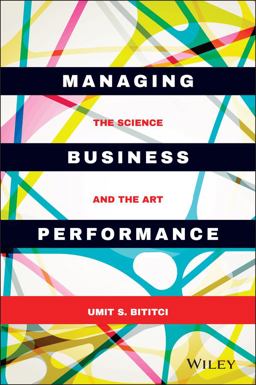 Managing Business Performance The Science and the Art  9781119025672 Front Cover