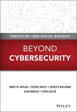 Beyond Cybersecurity Protecting Your Digital Business  9781119026846 Front Cover