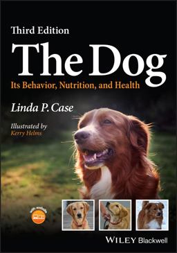 Dog Its Behavior, Nutrition, and Health 3rd 9781119036760 Front Cover