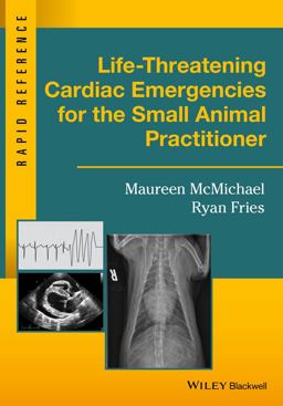Life-Threatening Cardiac Emergencies for the Small Animal Practitioner  9781119042075 Front Cover