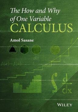 How and Why of One Variable Calculus  9781119043386 Front Cover