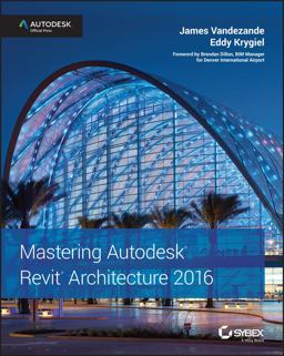 Mastering Autodesk Revit Architecture 2016 Autodesk Official Press  9781119044611 Front Cover