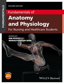 Fundamentals of Anatomy and Physiology For Nursing and Healthcare Students 2nd 9781119055525 Front Cover