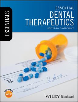 Essential Dental Therapeutics Essential Dental Therapeutics