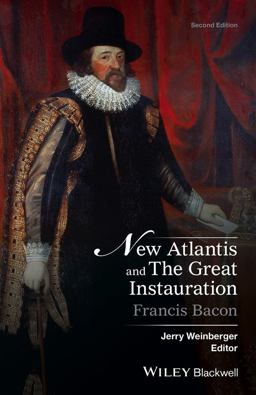 New Atlantis and the Great Instauration 2nd 9781119097983 Front Cover
