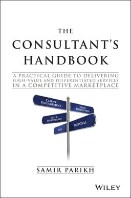Consultant's Handbook A Practical Guide to Delivering High-Value and Differentiated Services in a Competitive Marketplace  9781119106203 Front Cover
