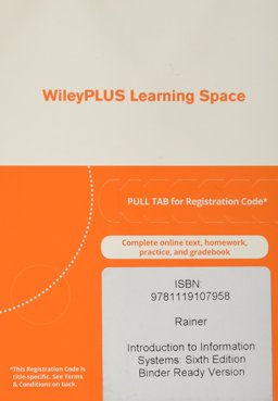 Introduction to Information Systems: Sixth Edition WileyPLUS Learning Space Card Introduction to Information Systems: Sixth Edition WileyPLUS Learning Space Card