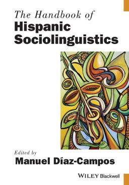 Handbook of Hispanic Sociolinguistics  9781119108917 Front Cover
