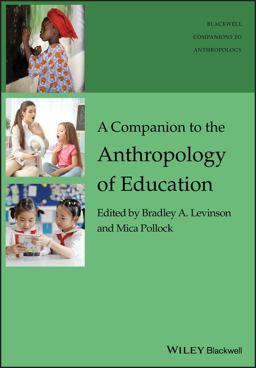 Companion to the Anthropology of Education  9781119111665 Front Cover