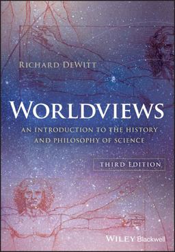 Worldviews An Introduction to the History and Philosophy of Science 3rd 9781119118893 Front Cover