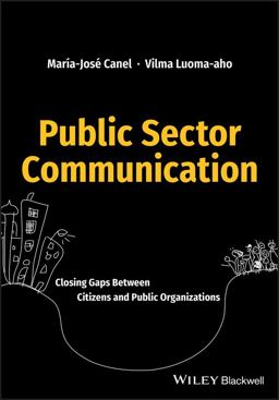 Public Sector Communication Closing Gaps Between Citizens and Public Organizations  9781119135579 Front Cover
