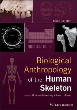 Biological Anthropology of the Human Skeleton 3rd 9781119151616 Front Cover