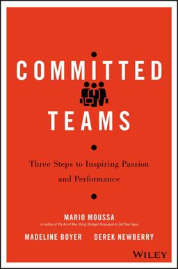Committed How Successful Teams Inspire Passion and Performance  9781119157403 Front Cover