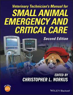 Veterinary Technician's Manual for Small Animal Emergency and Critical Care:  9781119179092 Front Cover