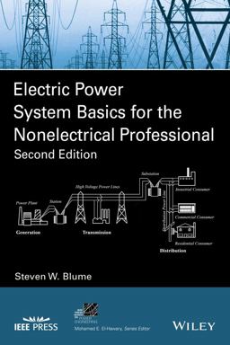 Electric Power System Basics for the Nonelectrical Professional 2nd 9781119180197 Front Cover