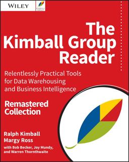 The Kimball Group Reader: Relentlessly Practical Tools for Data Warehousing and Business Intelligence  9781119216315 Front Cover