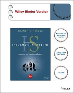 Introduction to Information Systems, 6e Binder Ready Version + WileyPLUS Learning Space Registration Card Introduction to Information Systems, 6e Binder Ready Version + WileyPLUS Learning Space Registration Card