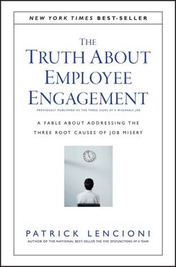 Truth about Employee Engagement A Fable about Addressing the Three Root Causes of Job Misery  9781119237983 Front Cover