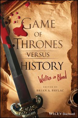 Game of Thrones Versus History Written in Blood  9781119249429 Front Cover