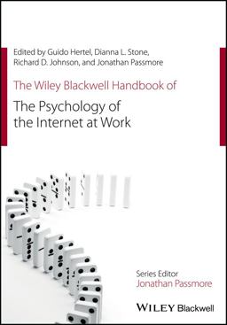 The Wiley Blackwell Handbook of the Psychology of the Internet at Work The Wiley Blackwell Handbook of the Psychology of the Internet at Work