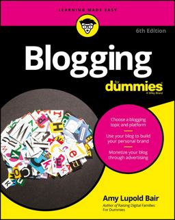 Blogging for Dummies, 6th Edition 6th 9781119257806 Front Cover