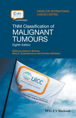 TNM Classification of Malignant Tumours TNM Classification of Malignant Tumours
