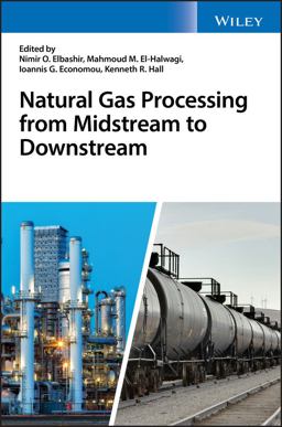 Natural Gas Processing from Midstream to Downstream  9781119270256 Front Cover