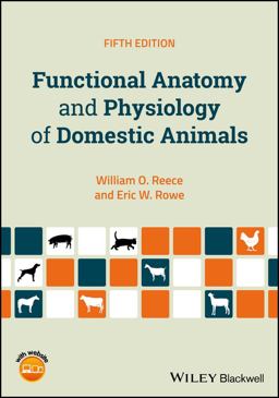 Functional Anatomy and Physiology of Domestic Animals: Website Associated With Book  9781119270843 Front Cover